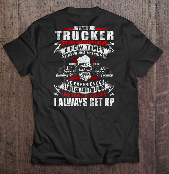 

i am a trucker life has knocked me down a few times it's shown me things i never want to see women sport hooded sweatshirt hoodie t shi