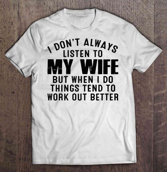 

i don't always listen to my wife but when i do things tend to work out better white version women sport hooded sweatshirt hoodie t shir