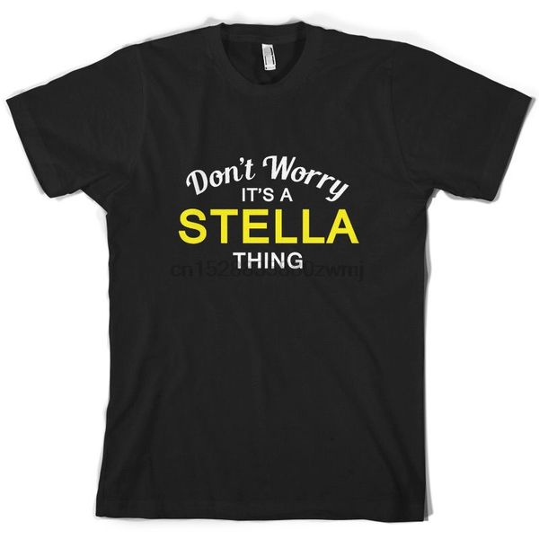 

donworry it a stella thing t shirt family custom name print t shirt short sleeve tshirt homme sport hooded sweatshirt hoodie