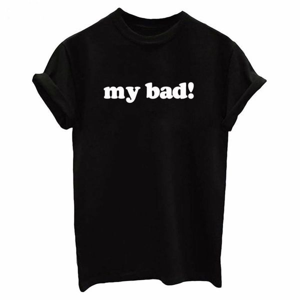 

my bad print women tshirt fashion shirt for girl tumblr yong wear sb-29, White