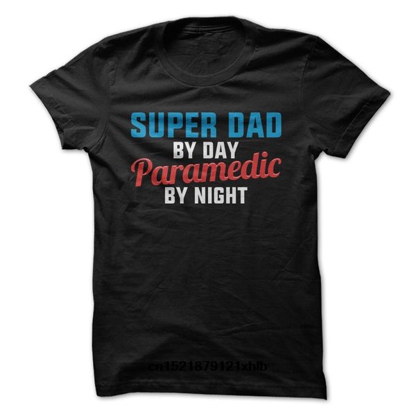 

men t shirt super dad by day paramedic by night funny t-shirt novelty tshirt women sport hooded sweatshirt hoodie