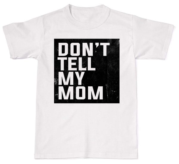 

summer sale fashion don't tell my mom funny hipster swag t-shirt t shirt sport hooded sweatshirt hoodie