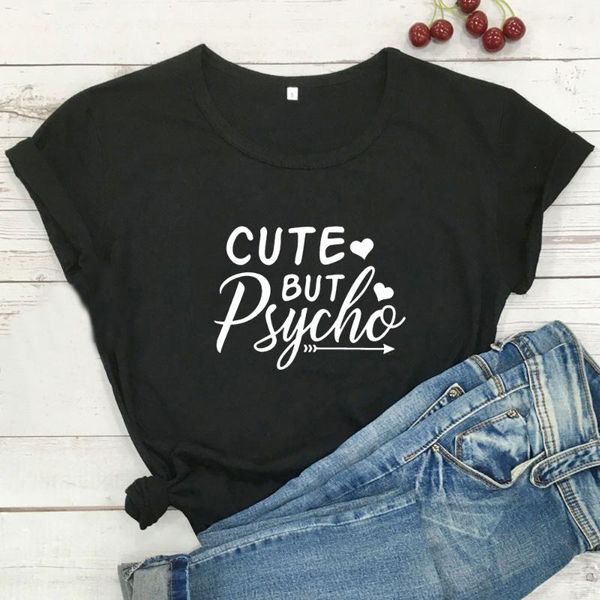 

women's t-shirt cute but psycho funny t shirt women short sleeve cotton tshirt kawaii white camiseta mujer casual tee femme
