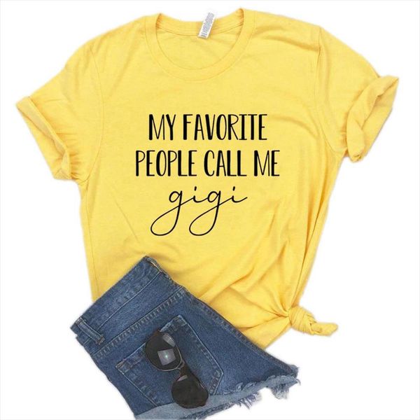 

my favorite people call me gigi print women tshirt cotton casual funny t shirt gift for lady yong girl tee color, White