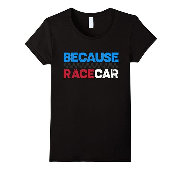 

new cool tee shirt because race car t-shirt - vintage racings driver tee fashion t-shirt sport hooded sweatshirt hoodie
