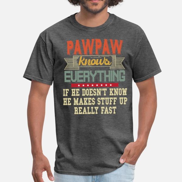

pawpaw knows everything t-shirt - grandpa gift designers graphic t shirt funky kawaii tracksuit hoodie sweatshirt