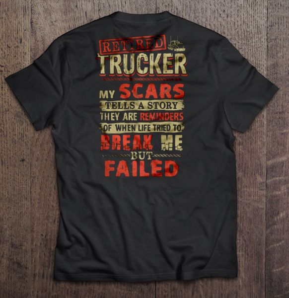 

retired trucker my scars tell a story they are reminders of when life tried to break me but failed women sport sweatshirt hoodie t shirt