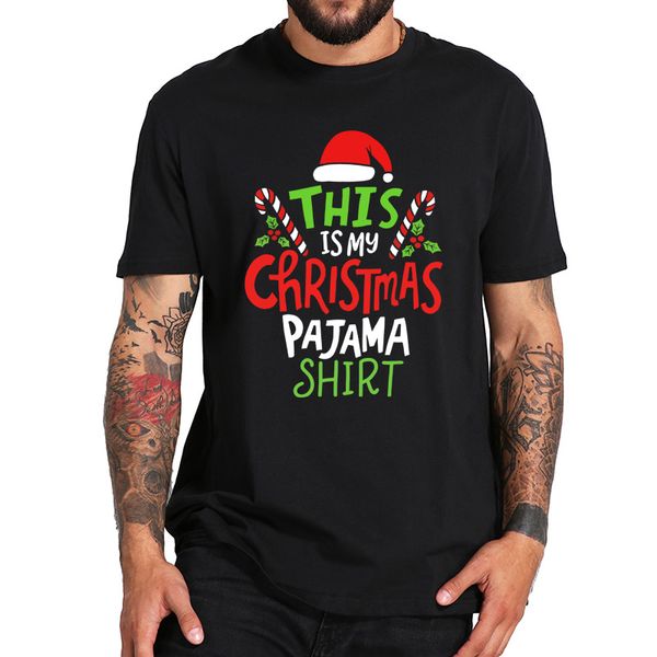 

this is my christmas pajama christmas day festival candy short sleeve eu size hooded sweatshirt hoodie men t shirt