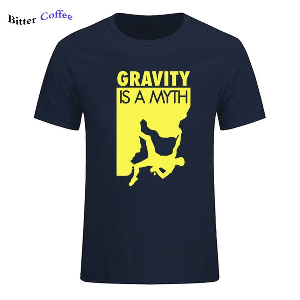 

sport new men's quality gravity is a myth climb t shirt awesome design for man climbing tee crewneck cotton men tees