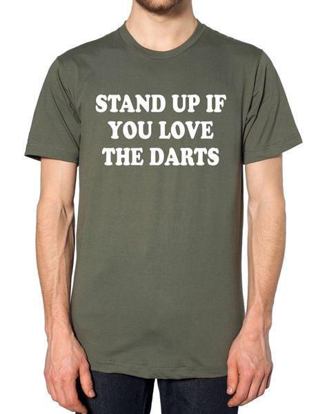 

stand up если вы любите darts смешного слоган войти живые мужчины бесплатной доставки дешевых tee, новое прибытие тройники балахон дизайнеры