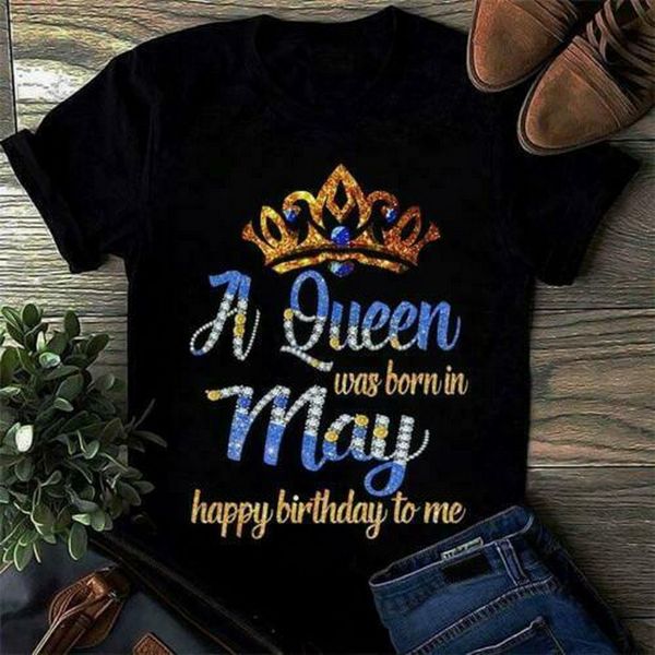 

a queen was born in may happy birthday to me ladies t-shirt black cotton s-3xl casual tee shirt sport hooded sweatshirt hoodie