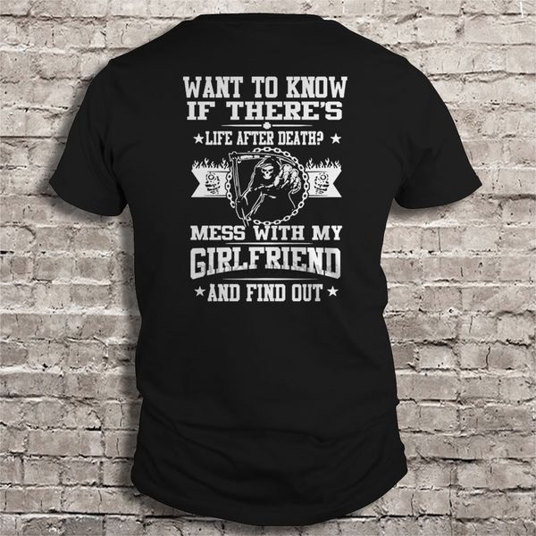

men t shirt want to know if there's life after death mess with my girlfriend and find out women t-shirt sport hooded sweatshirt hoodie