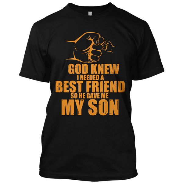 

god knew i need a friend so he gave me my son funny father's day male low price steampunk sport hooded sweatshirt hoodie t shirt