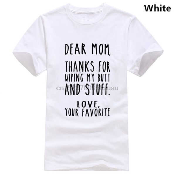 

dear mom thanks for wiping my butt and stuff love your favorite shirt sport hooded sweatshirt hoodie