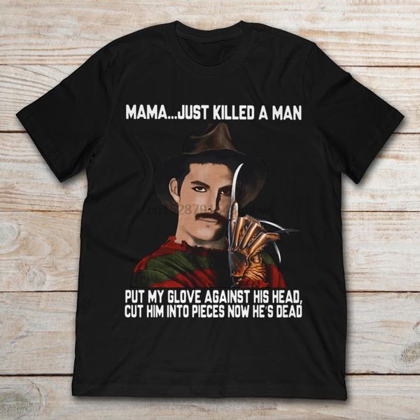 

1_freddie mercury krueger mama just killed a man put my glove against his head summer short sleeve t shirt sport hooded sweatshirt hoodie
