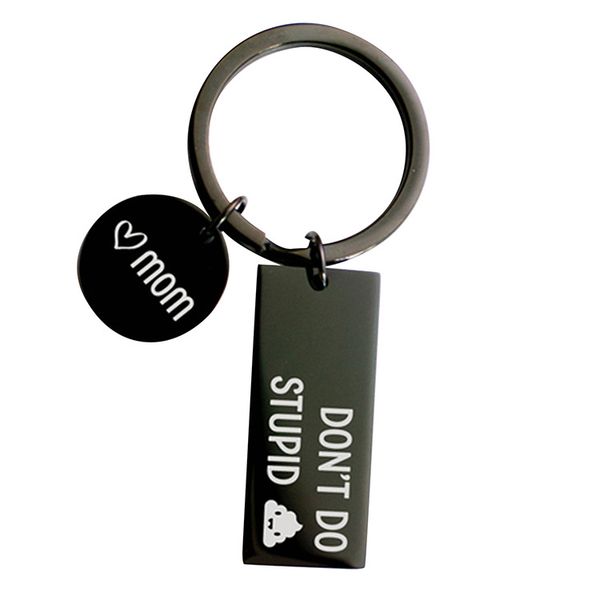 

stainless steel key rings don't do stupid shit from mom black keychain love pendant jewelry gift 119 j2, Slivery;golden