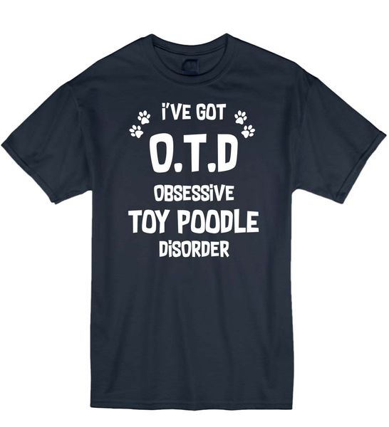 

2019 new men's t shirt i've got toy poodle disorder dog lover funny puppy tee shirt sport hooded sweatshirt hoodie
