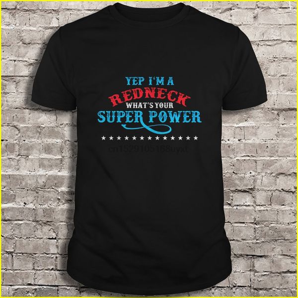 

men t shirt yep i'm a redneck what's your super power women t-shirt sport hooded sweatshirt hoodie
