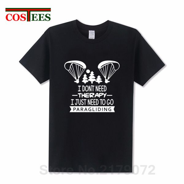 

sport i don't need therapy i just need to go paragliding t shirts men sky diving t-shirt casual tees sky diver tshirt leisure clothing