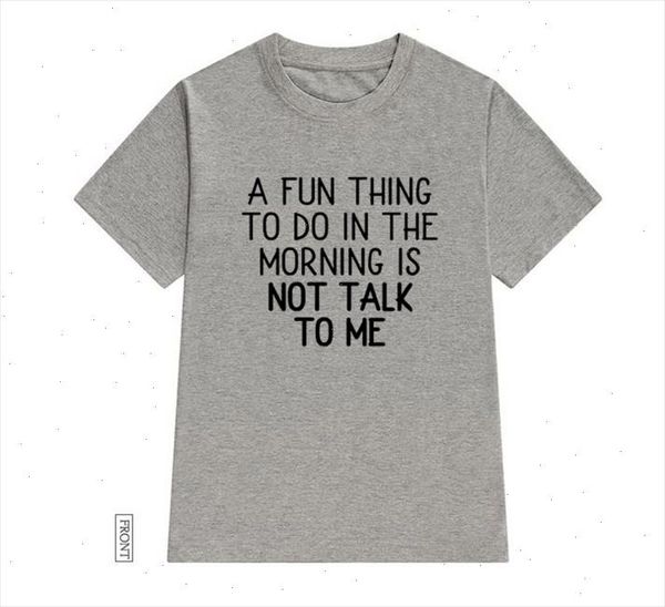 

a fun thing to do in the morning women tshirt cotton casual funny t shirt lady yong girl tee 5 colors, White