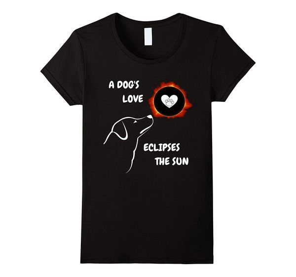 

new fashion t-shirt dog lovers a dog's love eclipses the sun solar eclipse tee casual tee shirt sport hooded sweatshirt hoodie