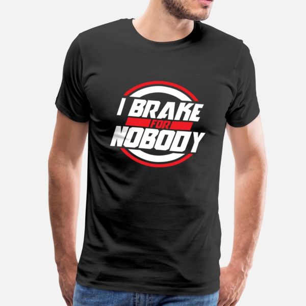 

i brake for nobody designers graphic t shirt crewneck digital printing sports tracksuit hoodie sweatshirt
