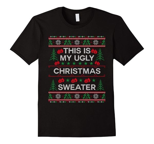 

new 2019 cotton this is my ugly christmas sweater funny sweater style shirt short-sleeve t-shirt sport hooded sweatshirt hoodie