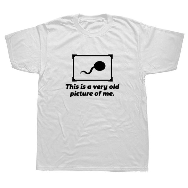 

summer t-shirt funny this is a very old picture of me slogan p printed t shirt men tees sport hooded sweatshirt hoodie