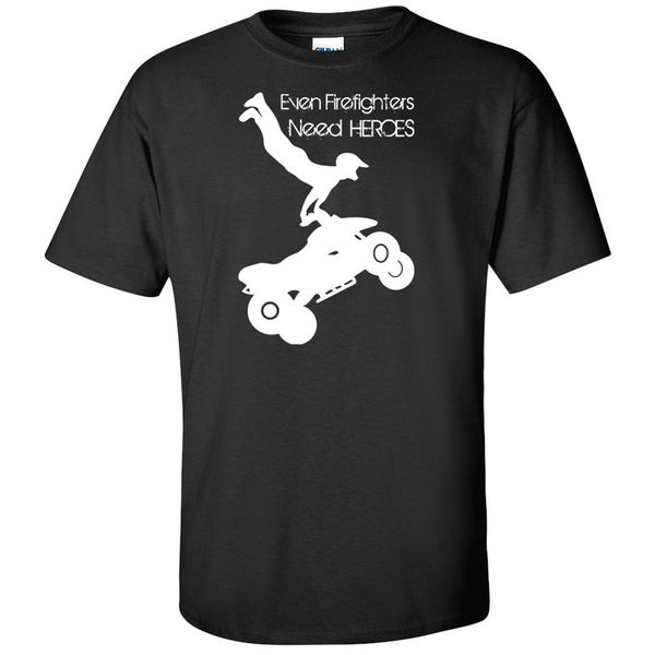 

sport 2019 new casual cool tee shirt even firefighters need heroes atv youth tees off road t-shirts t-shirt