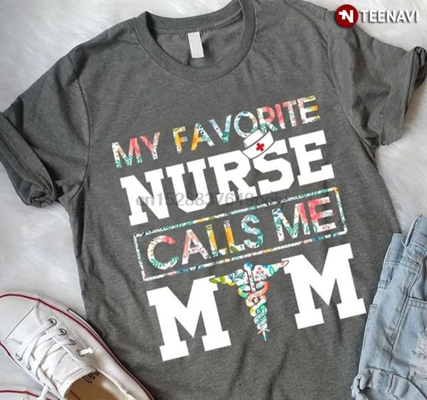 

my favorite nurse calls me mom (new version) t-shirt sport hooded sweatshirt hoodie