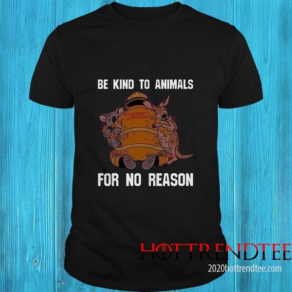 

be kind to animals for no reason shirt hoodie designers t shirts sweatshirt