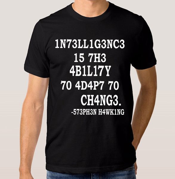 

intelligence is the ability to adapt to change men's tee hoodie designers t shirts sweatshirt