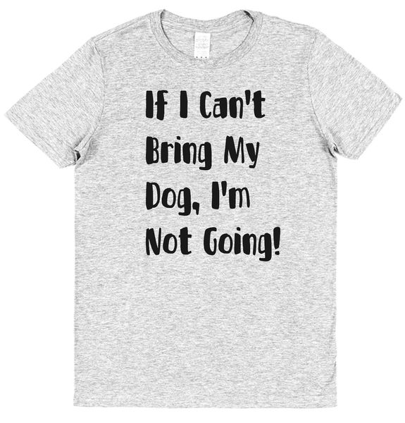 

if i can't bring my dog i'm not going t-shirt cotton choose colour mens s-xxxl sport hooded sweatshirt hoodie