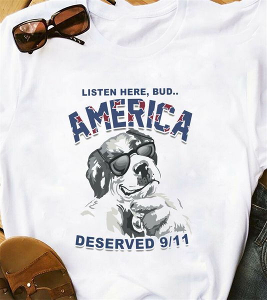 

listen here bud america deserved 9-11 t shirt white size s-3xl custom print tee shirt sport hooded sweatshirt hoodie