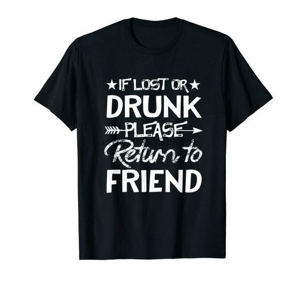 

black if lost or drunk please return to my friend shirt gift funny 100% cotton apparel casual tee shirt sport hooded sweatshirt hoodie