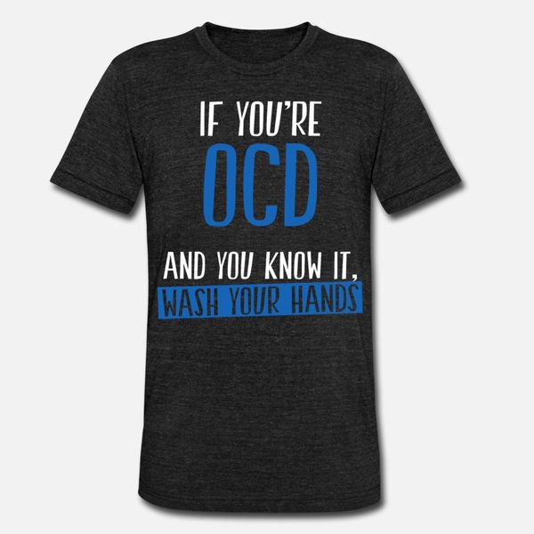 

ocd - if you're ocd and you know it, wash your han t shirt cool street trendy tracksuit hoodie sweatshirt