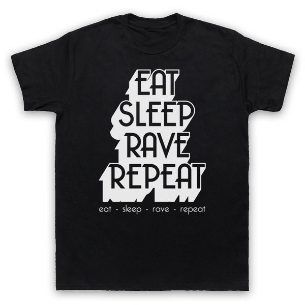 

eat sleep rave repeat dance music slogan house d&b mens womens kids t shirt t shirt c short sleeve sport hooded sweatshirt hoodie
