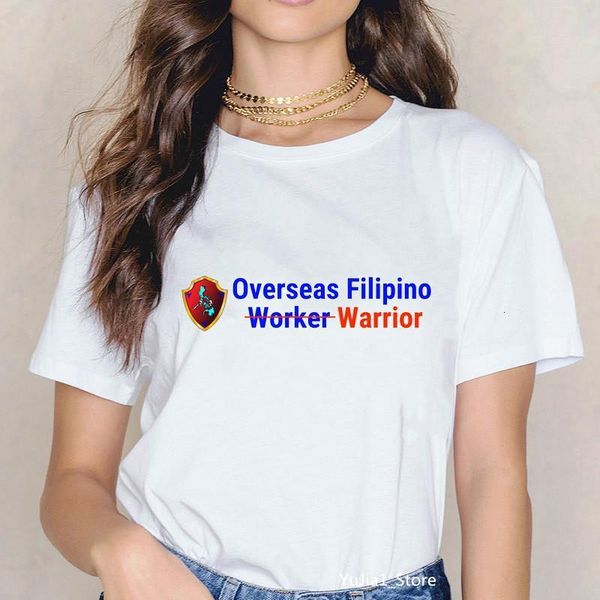 

letters overseas filipino worker warrior print graphic tees women summer tee shirt femme clothes friends gift custom tshirt, White