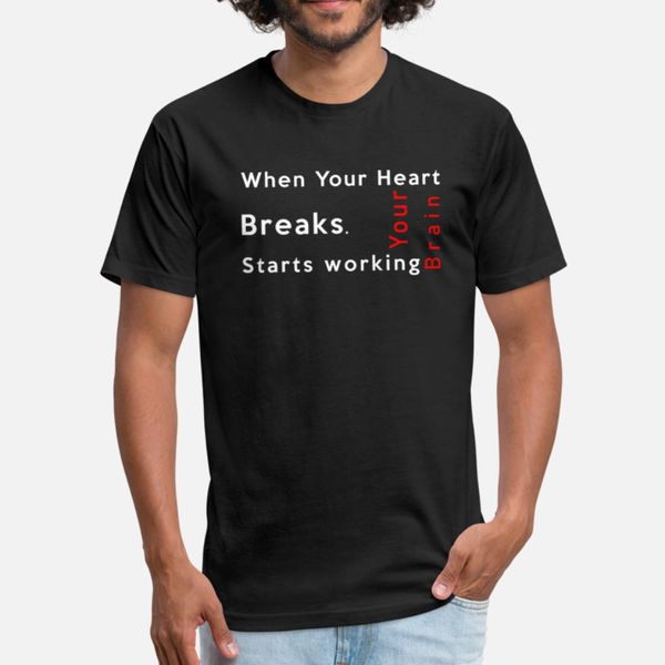 

when your heart breaks,your brain starts working . t shirt fun anime plus size tracksuit hoodie sweatshirt