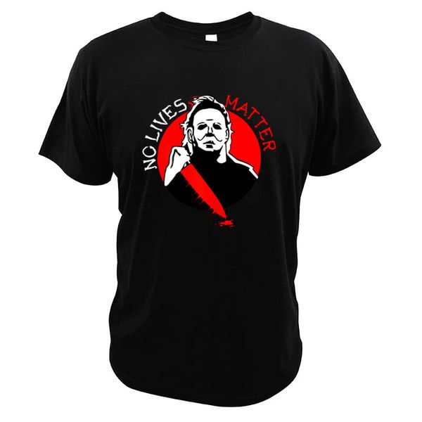 

no lives matter t shirt thriller movie michael myers scary came home parody eu size t-shirt sport hooded sweatshirt hoodie