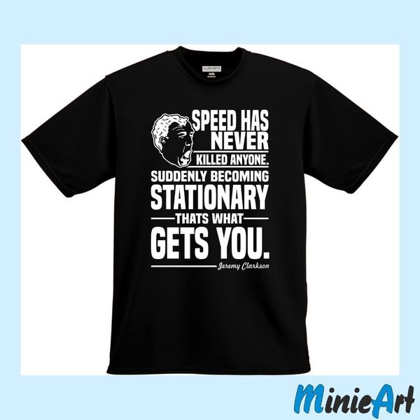 

jeremy clarkson grand tour gear quote speed gift shirt tee tshirt t shirt tee shirt sport hooded sweatshirt hoodie