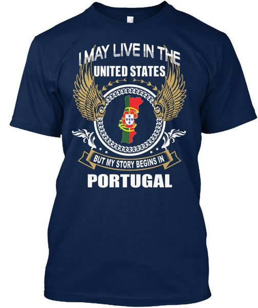 

funny t shirt portugal i may live in the united states but my story standard t shirt summer tee shirt sport hooded sweatshirt hoodie