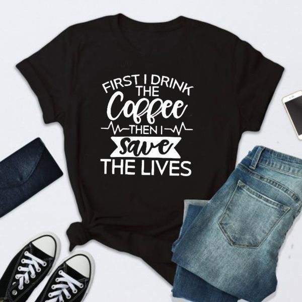

first i drink the coffee letter print t shirt women short sleeve o neck loose tshirt 2021 summer women tee shirt, White