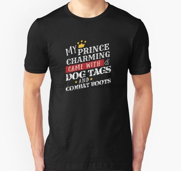 

men short sleeve tshirt my prince charming came with dog tags combat boots t shirt women t-shirt sport hooded sweatshirt hoodie