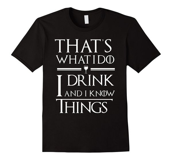 

that's what i do i drink and i know things round neck selling male natural tee plus size sport hooded sweatshirt hoodie t shirt