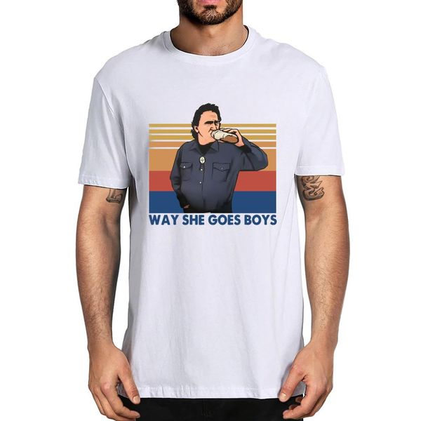 

sport 2020 summer fashion trailer park way she goes boys funny comedy tv series vintage men's neck 100% cotton t-shirt women tee