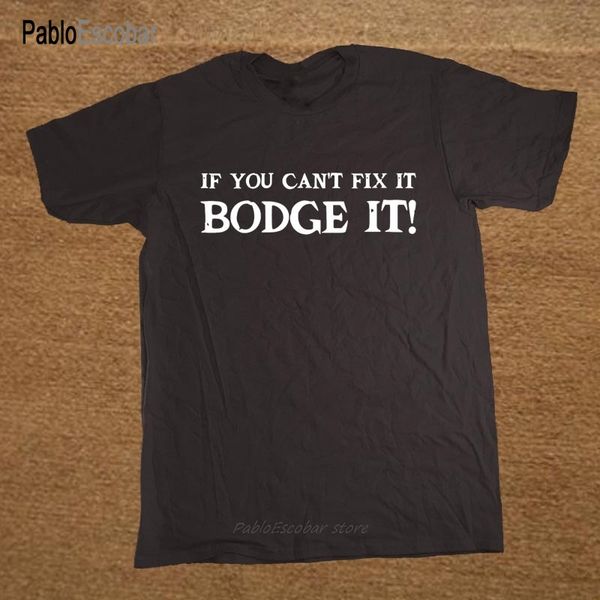 

new summer style funny if you can't fix it bodge it builder diy mechanic comedy men casual tees hoodie designers t shirts sweatshirt