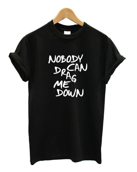 

noboday can drag me down letters print women t shirt cotton casual funny shirt for lady black white tee hipster t-3