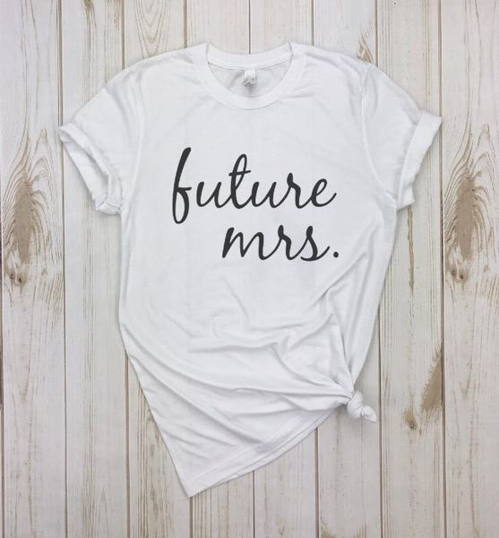 

future mrs women tshirt cotton casual funny t shirt lady yong girl tee 5 colors drop ship s-574, White