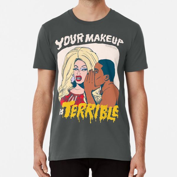 

your makeup is terrible t shirt funny rpdr pop tv show drag queen rupaul drag race alaska thunderfuck sport hooded sweatshirt hoodie
